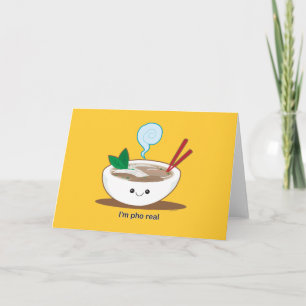 I'm Pho Real Card