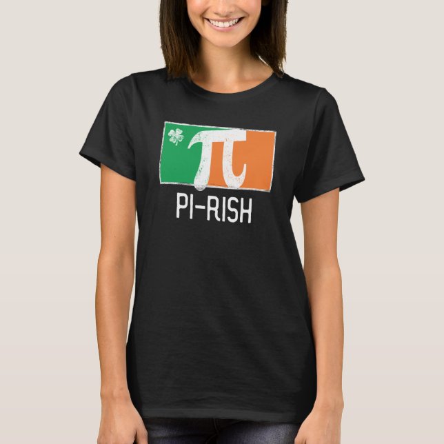 I'm Pi Rish St Patrick's Day Irish Flag C Distress T-Shirt (Front)