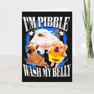 Im Pibble Wash My Belly Frenchie Bulldog Card