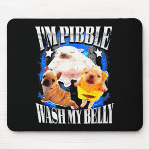 Im Pibble Wash My Belly Frenchie Bulldog  Mouse Mat