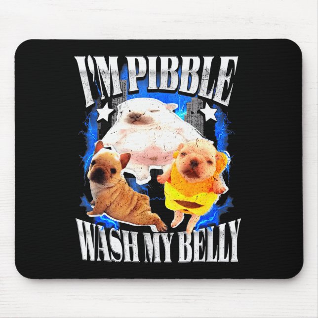 Im Pibble Wash My Belly Frenchie Bulldog  Mouse Mat (Front)