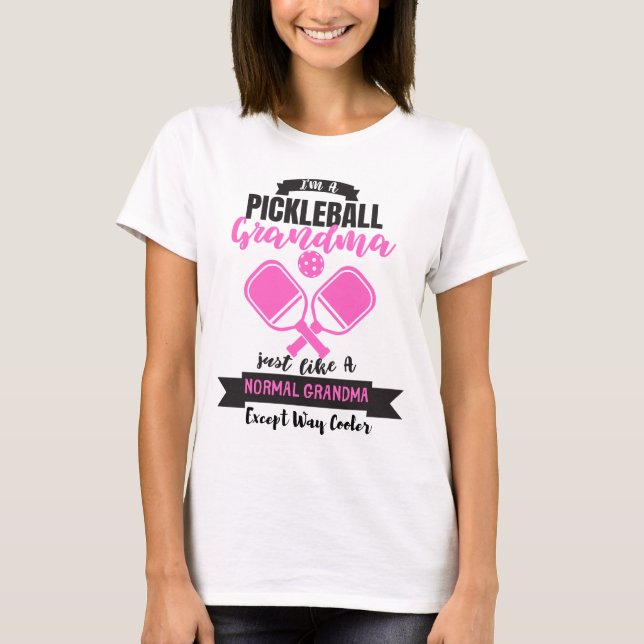 I'm pickleball Grandma funny quote  T-Shirt (Front)