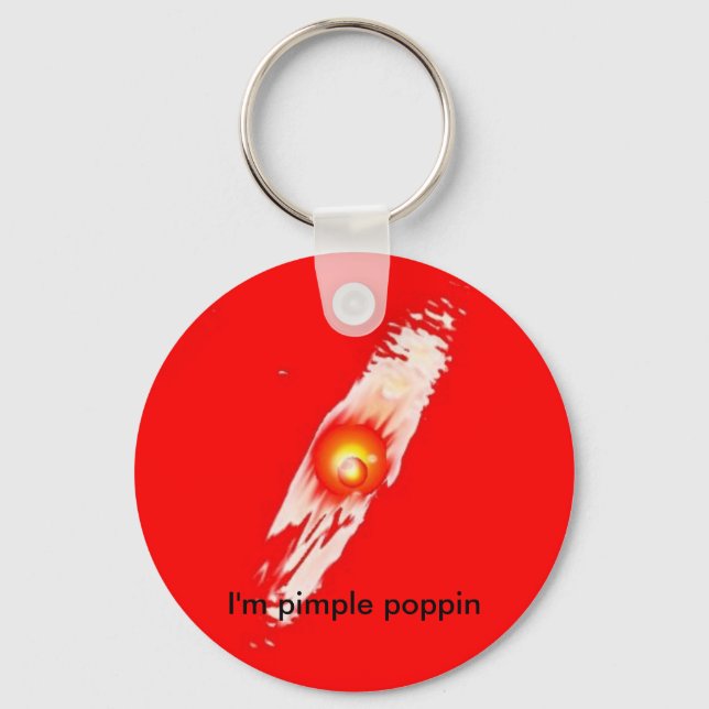 I'm pimple poppin explosion key chain (Front)