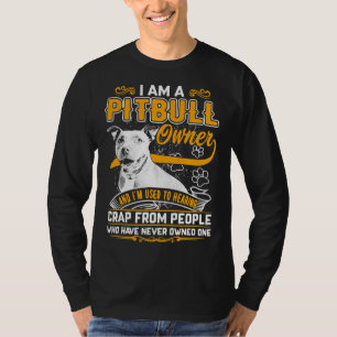 Im Pitbull Terrier Owner Dog Dad Mum T-Shirt
