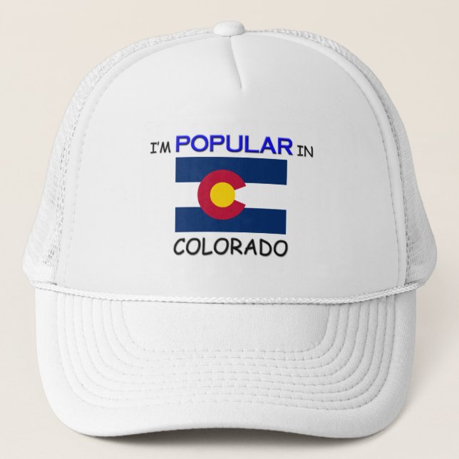 I'm Popular In COLORADO Trucker Hat (Front)