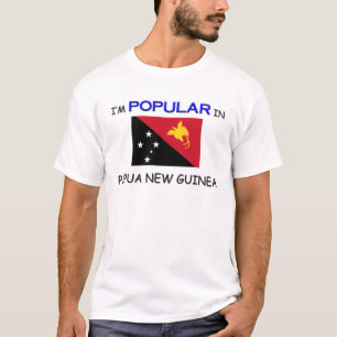 I'm Popular In PAPUA NEW GUINEA T-Shirt
