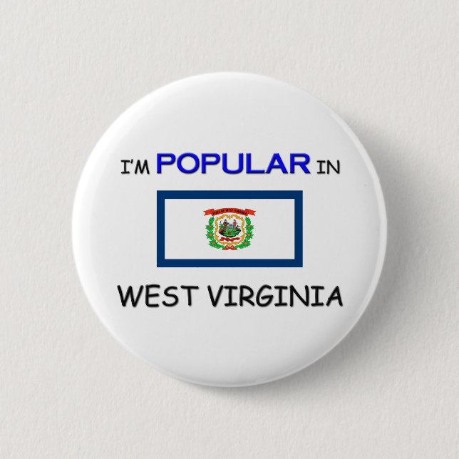 I'm Popular In WEST VIRGINIA 6 Cm Round Badge (Front)