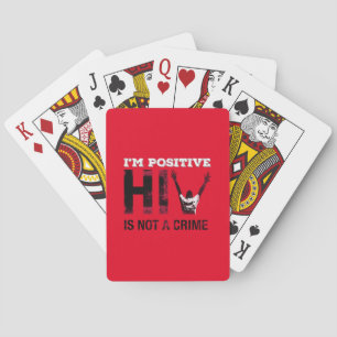 I'm Positive HIV is Not A Crime Playing Cards