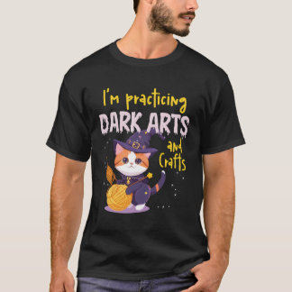 I'M Practicing Dark Arts And Crafts Cute Knitting  T-Shirt