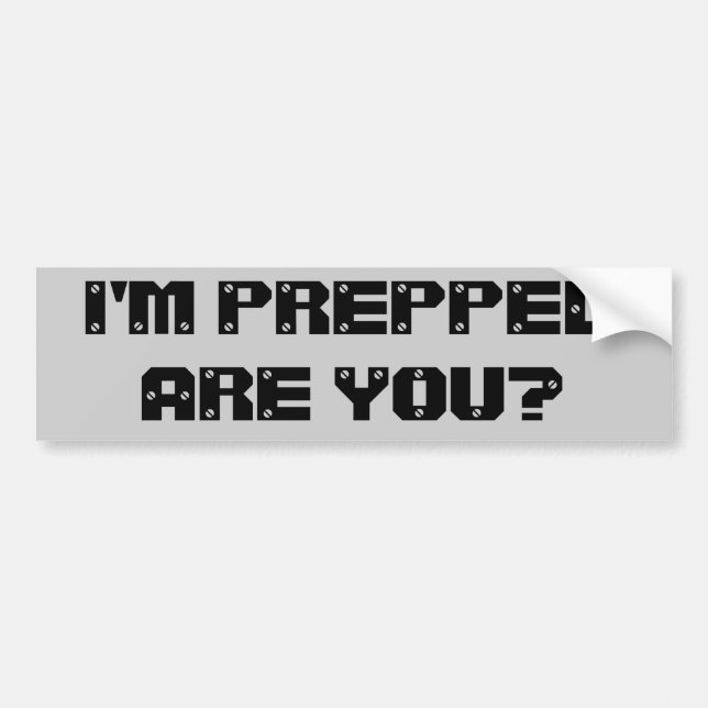 I'm prepped. Are You? Bumper Sticker (Front)