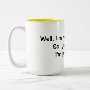 I'm pretty busy holding this mug.... Two-Tone coffee mug