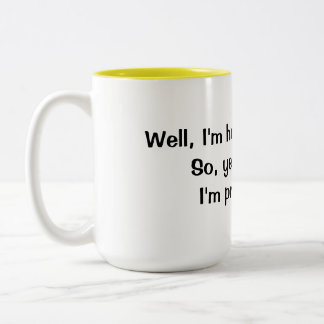 I'm pretty busy holding this mug.... Two-Tone coffee mug