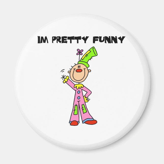 I'm Pretty Funny Magnet (Front)
