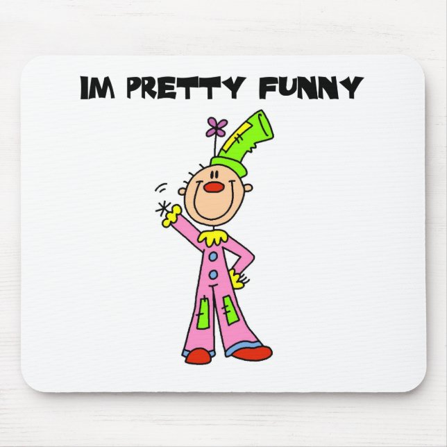 I'm Pretty Funny Mouse Mat (Front)