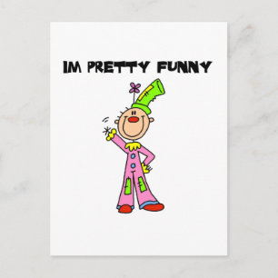I'm Pretty Funny Tshirts and Gifts Postcard