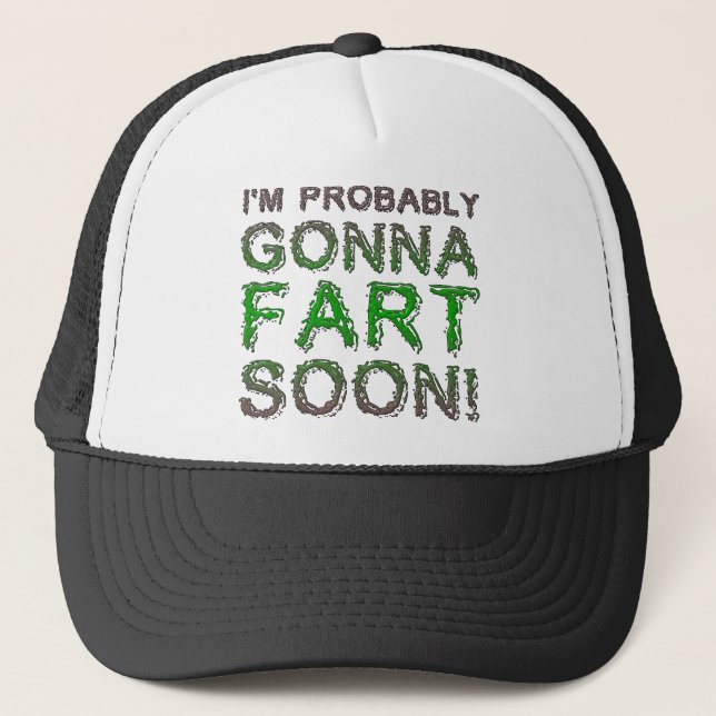 I'm Probably Gonna Fart Funny Ball Cap Hat (Front)