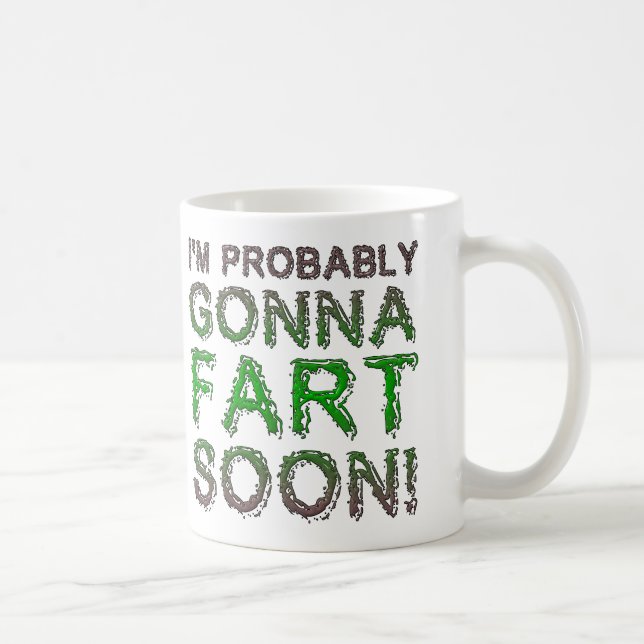 I'm Probably Gonna Fart Soon Funny Mug (Right)