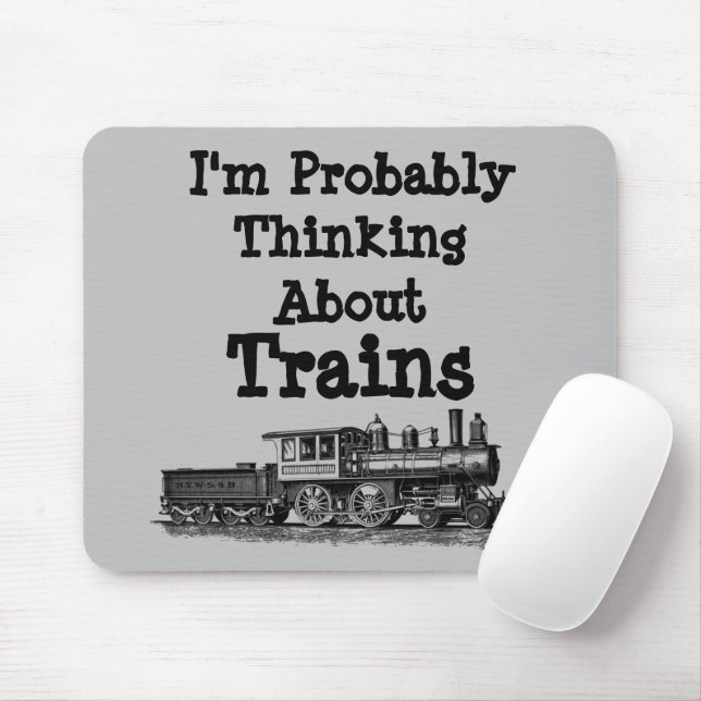 I'm Probably Thinking About Trains Steam Engine  Mouse Mat (With Mouse)