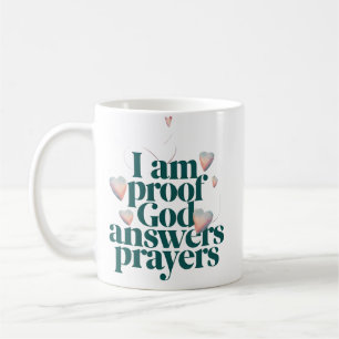 I'm Proof God Answers Prayers Christian Faith   Coffee Mug