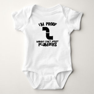 I'm Proof Mummy Can't Resist Plumbers Baby Bodysuit