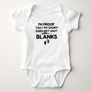 i'm proof that my daddy does not shot blanks baby bodysuit