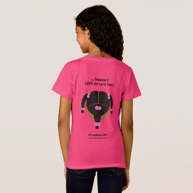 I'm #Proud2BNaturalMe Because... T-Shirt (Back Full)