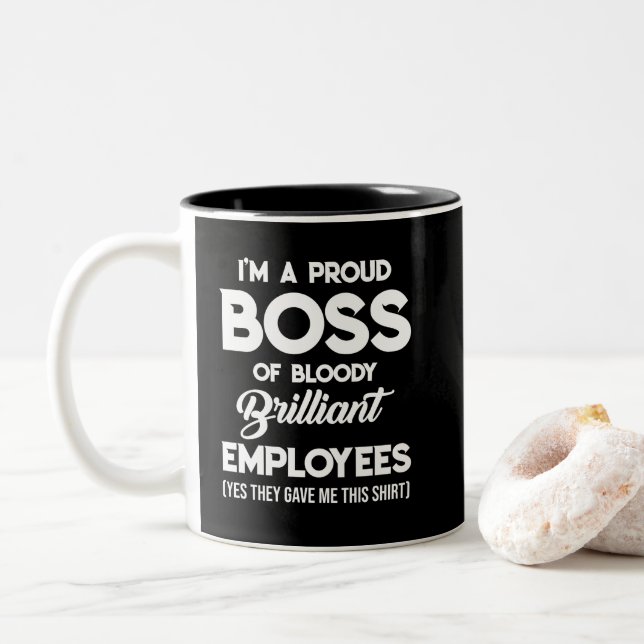 I'm Proud Boss of Bloody Brilliant Employees Boss Two-Tone Coffee Mug (With Donut)