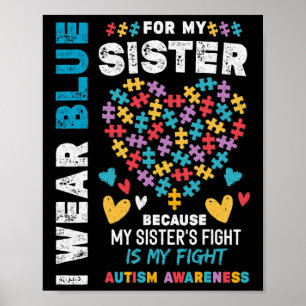 I'm Proud Brother I Wear Blue For My Sister Autism Poster