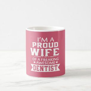 I'M PROUD DENTIST'S WIFE COFFEE MUG