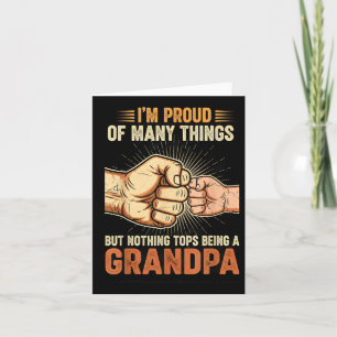 I'm Proud Of Many Things Life Nothing Beats Being  Card