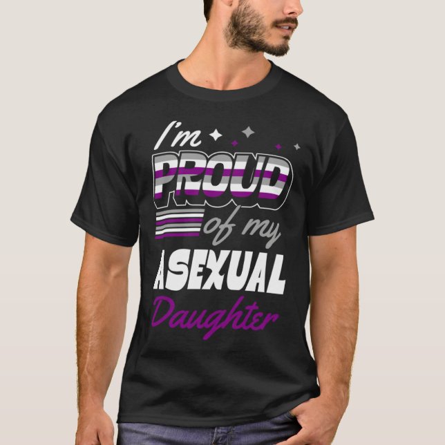 I'm Proud Of My Asexual Daughter Supportive Mom Da T-Shirt (Front)