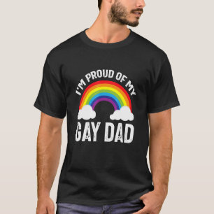 I'm Proud Of My Gay Dad  Father Day In Pride Month T-Shirt