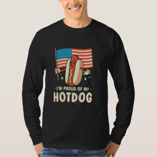 I'm Proud Of My Hotdog Funny July 4th American Fla T-Shirt