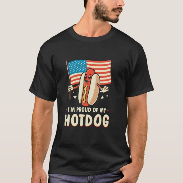 I'm Proud Of My Hotdog Funny July 4th American Fla T-Shirt (Front)