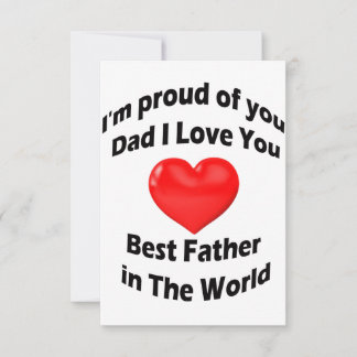 I'm proud of you  Dad I Love You Best Father Thank You Card