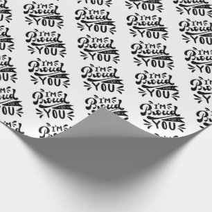 I'm Proud of You Wrapping Paper