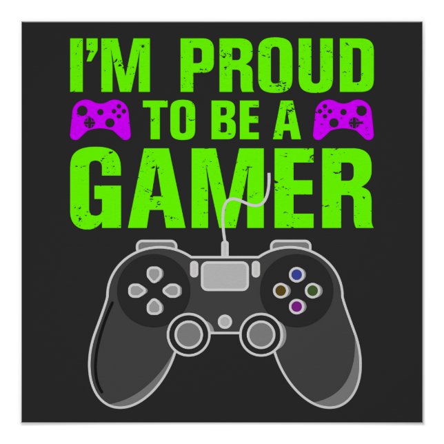 I'm Proud To Be A Gamer 2 Poster (Front)