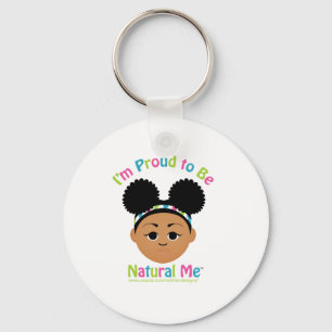 I'm Proud to Be Natural Me! Gifts Key Ring