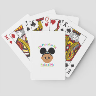 I'm Proud to Be Natural Me! Gifts Playing Cards