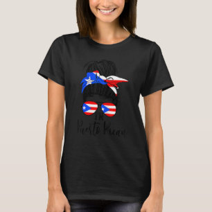 I'm Puerto Rican Messy Bun Hair Style With Puerto  T-Shirt