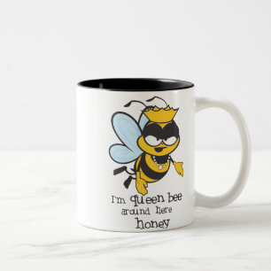 I'm Queen Bee Around Here Honey Two-Tone Coffee Mug