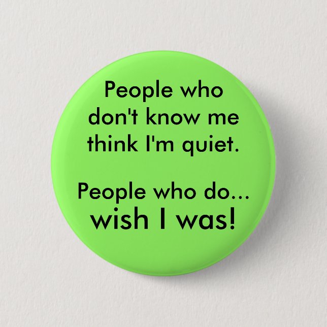 I'm quiet 6 cm round badge (Front)
