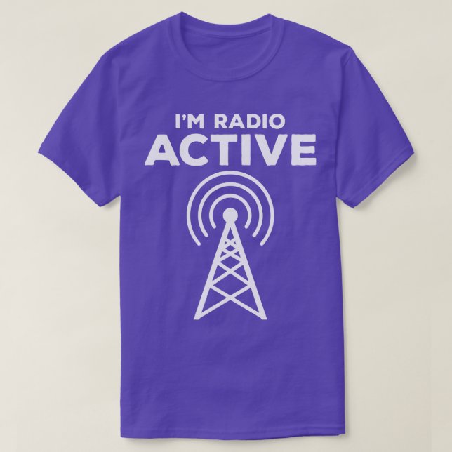 Im Radio Active Ham Radio Operator (1) T-Shirt (Design Front)
