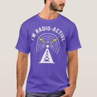 Im Radio-Active With Tower Antenna Funny Ham