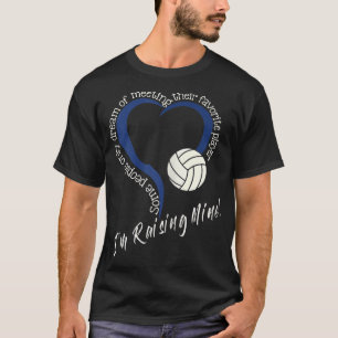 I'm Raising Mine! Volleyball Mum Volleyball Mum T-Shirt