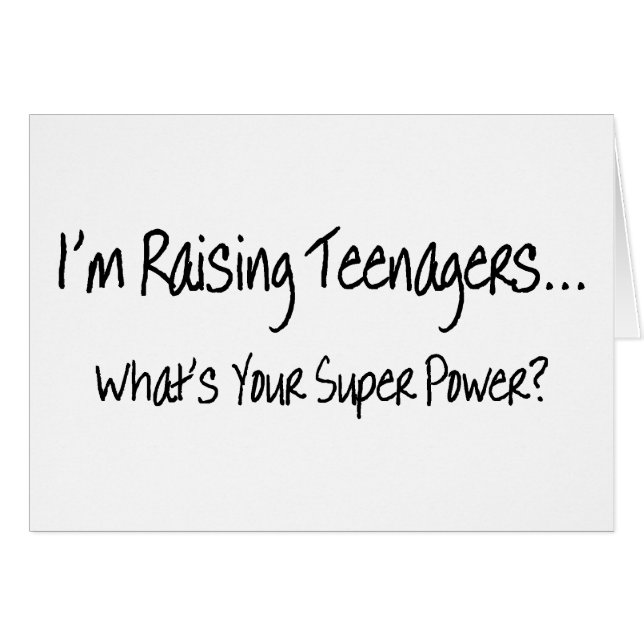 Im Raising Teenagers Whats Your Super Power (Front Horizontal)