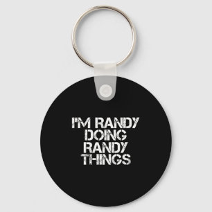 I'm Randy Doing Randy Things Shirt Funny Christmas Key Ring