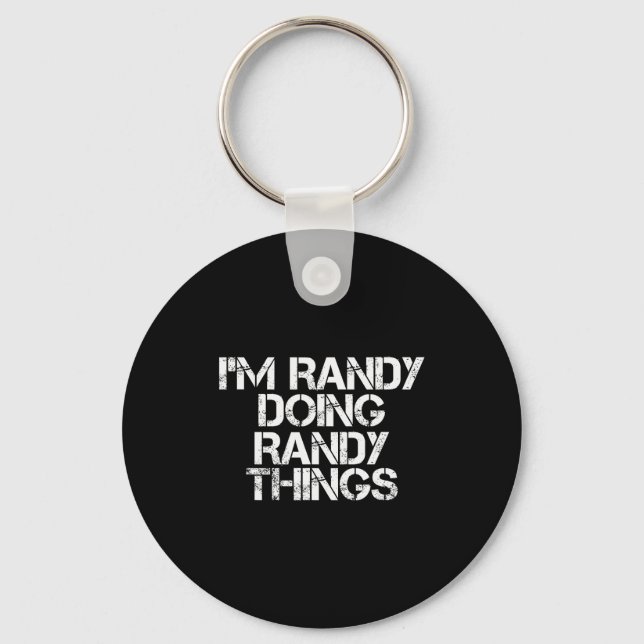 I'm Randy Doing Randy Things Shirt Funny Christmas Key Ring (Front)