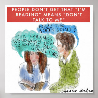 "I'm Reading" Means "Don't Talk to Me" Poster