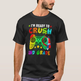 I'm Ready Crush 2nd Grade Back To School Video Gam T-Shirt